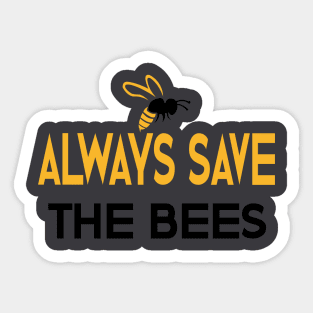 always save the bees Sticker